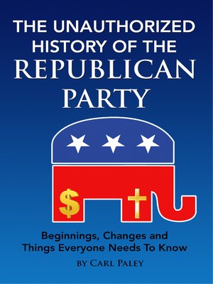 cover image of The Unauthorized History of the Republican Party